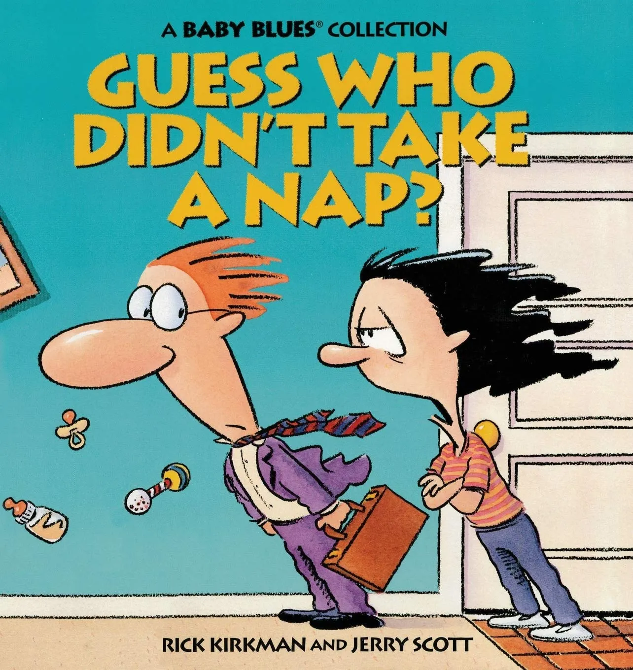 Guess Who Didn't Take a Nap? Baby Blues Collection - Andrews McMeel Publishing