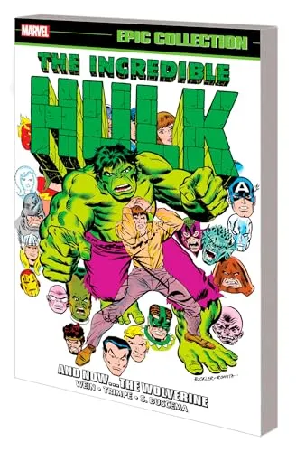 INCREDIBLE HULK EPIC COLLECTION: AND NOW...THE WOLVERINE - Marvel Comics Graphic Novel