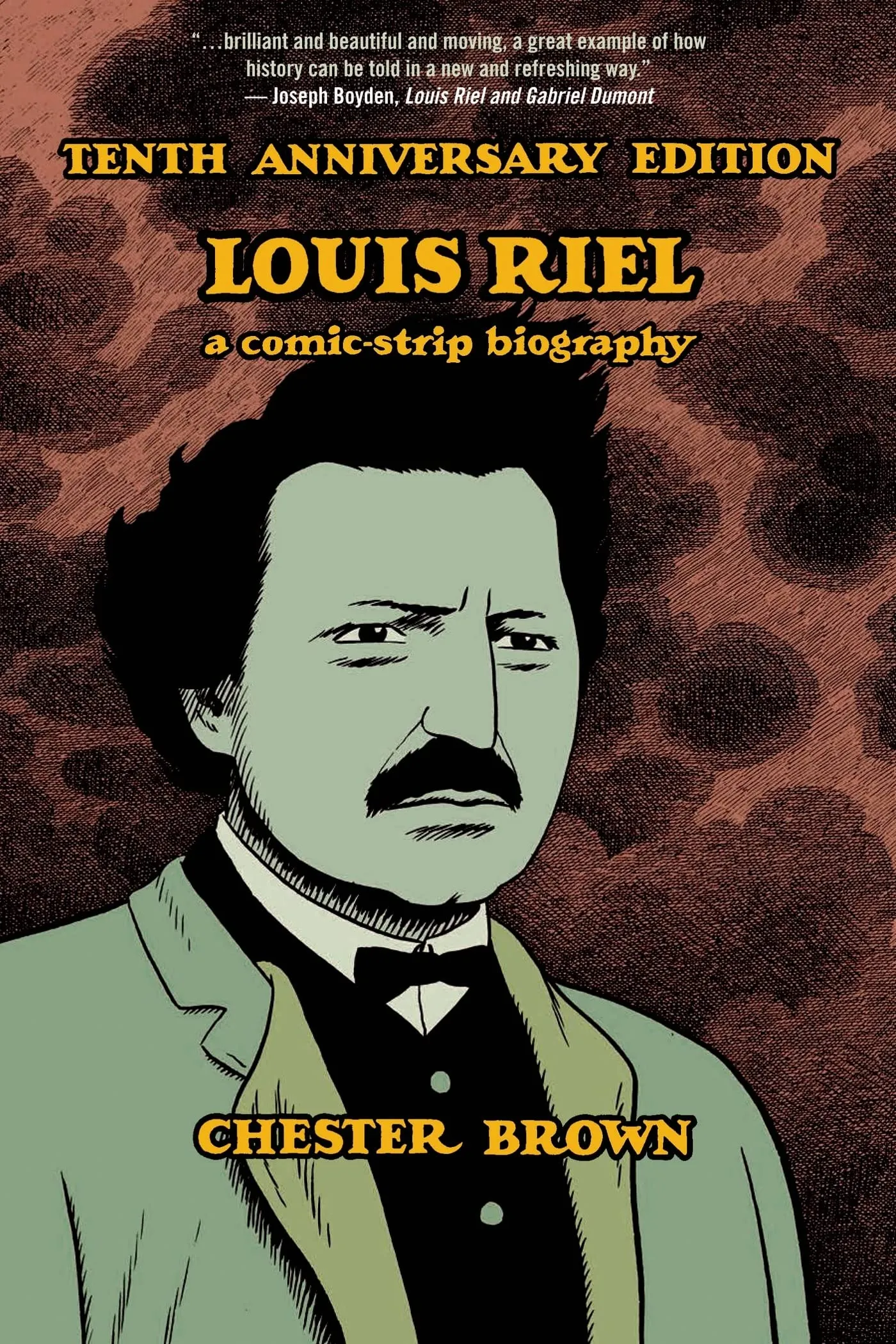 Louis Riel: A Comic-Strip Biography by Drawn and Quarterly - Limited Edition Reprint