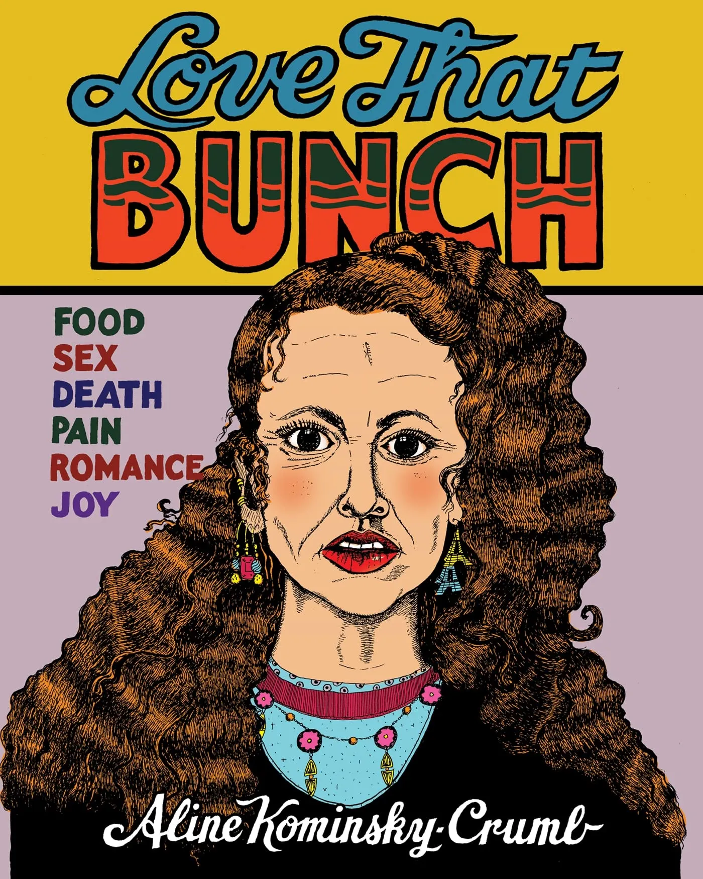 Love That Bunch by Aline Kominsky-Crumb - Feminist Comix Collection Featuring 'Dream House'