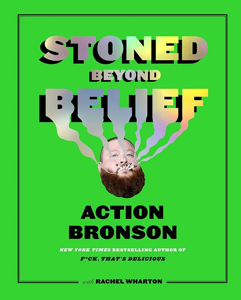 Stoned Beyond Belief by Action Bronson - A Guide to Weed's Benefits & Paraphernalia